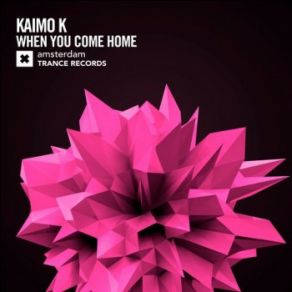 Download track When You Come Home (Extended Mix) Kaimo K