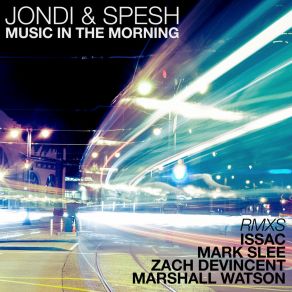 Download track Music In The Morning (Mark Slee Remix) Jondi & Spesh