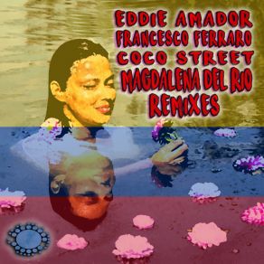 Download track Magdalena Del Rio (Like A River) (Dany Cohiba Remix) Coco StreetDany Cohiba