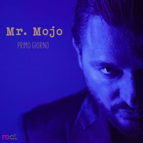 Download track ABOUT A WOMAN Mr. Mojo