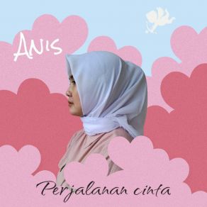 Download track Perjalanan Cinta Anis