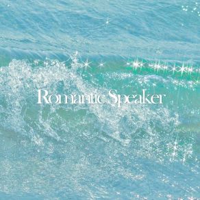 Download track 나의 소망과 꿈을 담아 Romantic Speaker