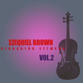 Download track Creando Sueños Ezequiel Brown