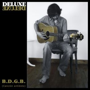 Download track B. D. G. B. (Canción Antídoto) Deluxe