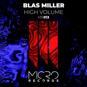 Download track High Volume Blas Miller