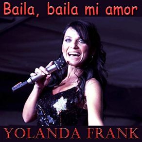 Download track Baila, Baila Mi Amor (Karaoke-Version) Yolanda Frank