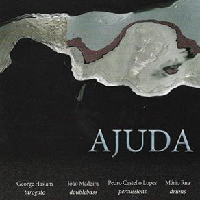 Download track Ajuda (Help) George Haslam, João Madeira, Mário Rua, Pedro Castello Lopes