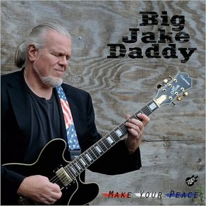 Download track Rich Man Blues Big Jake Daddy