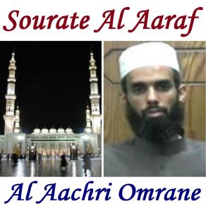 Download track Sourate Al Aaraf, Pt. 3 (Hafs Muratal) Al Aachri Omrane