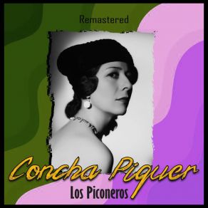 Download track Los Piconeros (Remastered) Conchita Piquer