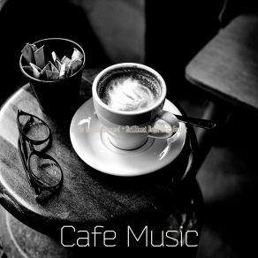 Download track Brilliant Music For Cold Brews Music Café