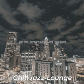 Download track Astonishing Moods For Staycations Chill Jazz-Lounge