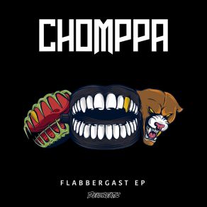 Download track Flabbergast CHOMPPACVPTVGON