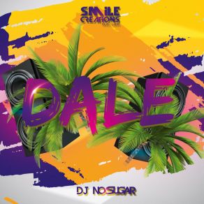 Download track Dale (Radio Mix) DJ No Sugar