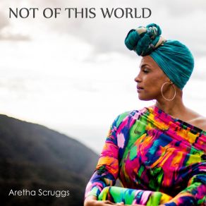 Download track Not Of This World (Live) Aretha Scruggs