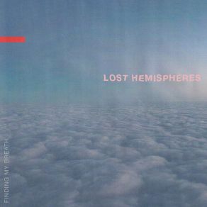 Download track Finding My Breath (Sleep) Lost HemispheresSleep