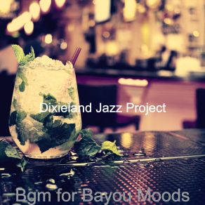 Download track Background For Bayou Moods Dixieland Jazz Project