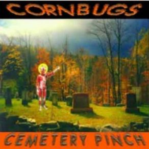 Download track Ed Gein Cornbugs