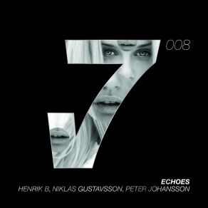 Download track Echoes (WeSmile Remix) Henrik B, Peter Johansson, Niklas Gustavsson