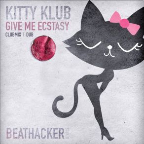 Download track Give Me Ecstasy (Club Mix) Kitty Klub