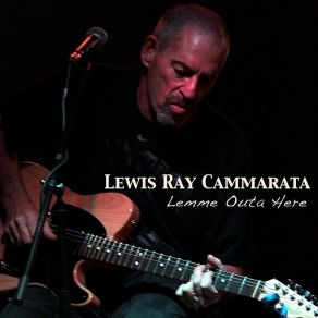 Download track Where Are You Tonight Lewis Ray Cammarata