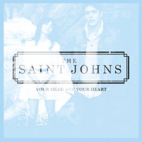 Download track Your Head And Your Heart The Saint Johns