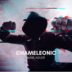 Download track Chameleonic Maik Adler