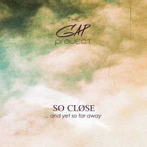 Download track So Close, So Far (Intro) The GAP-Project