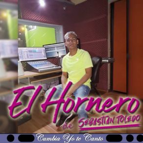 Download track Cumbia Yo Te Canto El Hornero De Sebastian Toledo