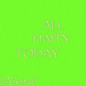 Download track All Days Are Sunny Arkstar