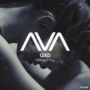 Download track Without You [Extended Mix] GXD