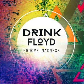 Download track Groove Madness Drink Floyd