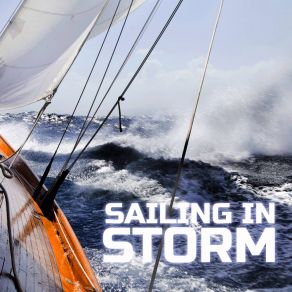 Download track Storm Sailing (Rain Unlimited Remix) Ocean SoundsThe Sounds Of Nature, Nature Sounds, Nature Sound, Storm Power, Storms Unlimited, Nature Breeze, Only Rain, Nature Essentials