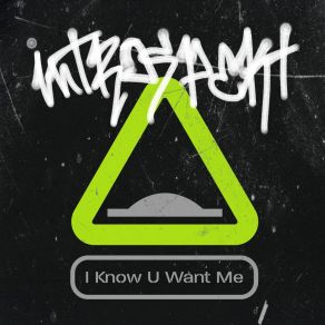 Download track I Know U Want Me INTROSPEKT