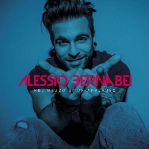 Download track Nel Mezzo Di Un Applauso Alessio Bernabei