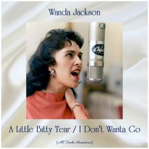 Download track A Little Bitty Tear (Remastered 2016) Wanda Jackson