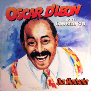 Download track Puchunguita (Los Blanco) Oscar D' LeónLos Blanco