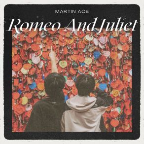 Download track Romeo And Juliet (Radio Edit) Martin Ace