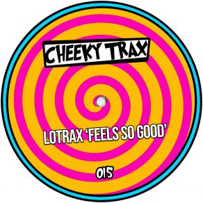 Download track Feels So Good (Club Mix) Lotrax