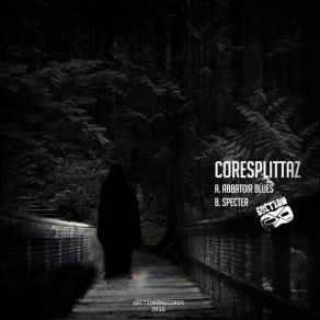 Download track Specter (Original Mix) Coresplittaz