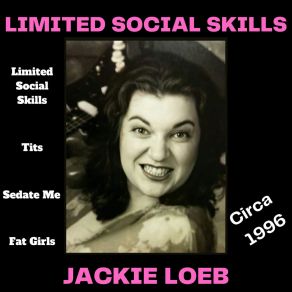 Download track Limited Social Skills Jackie Loeb