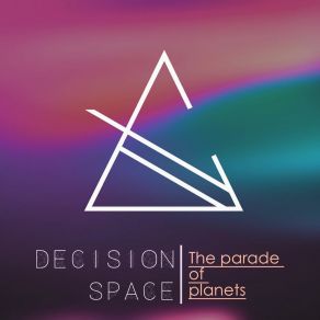 Download track The Parade Of Planets Decision Space