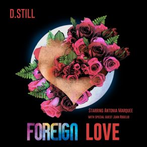 Download track Love Like Nothing Else D. STILLAntonia Marquee, Juan Rogelio