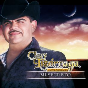 Download track Mi Secreto Chuy Lizarraga Y Su Banda Tierra Sinaloense