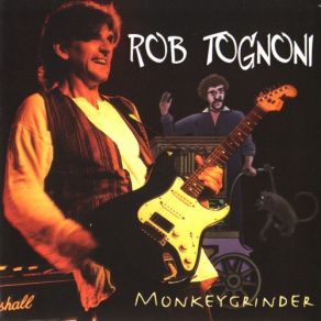 Download track Revenge Of The Monkeygrinder Rob Tognoni