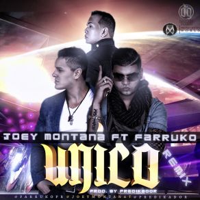 Download track Unico (Official Remix) Farruko, Joey Montana