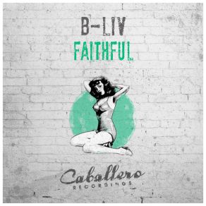 Download track Faithful B-Liv