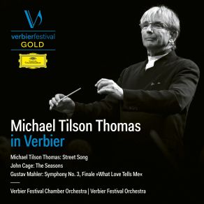 Download track Vld. A Tempo. Etwas Bewegter What Love Tells Me (Live) Michael Tilson Thomas, Verbier Festival Orchestra, Verbier Festival Chamber Orchestra