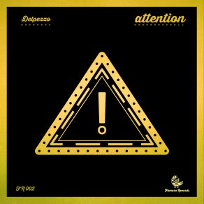 Download track Attention Delpezzo