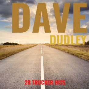 Download track I Have Been Known Not To Go Home Dave Dudley